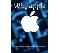 Why Apple?: "The Secrets Behind Apple's Success and Unstoppable Growth"
