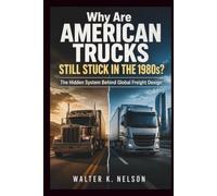 Why Are American Trucks Still Stuck in the 1980s? (BOOKS ON MACHINE)