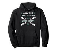 Why Are Cracked Boats $700 Now? Whitewater Kayaking Pullover Hoodie