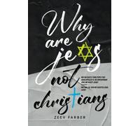 WHY ARE JEWS NOT CHRISTIANS?: Why did exactly those people that Jesus appealed to, his contemporary Jews, not accept Jesus? Why have the Jews not accepted Jesus later?