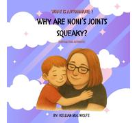 Why are Noni’s joints squeaky?: Rheumatoid Arthritis (What is Autoimmune?)