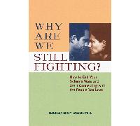 Why are We Still Fighting?: How to End Your Schema Wars and Start Connecting with the People You Love