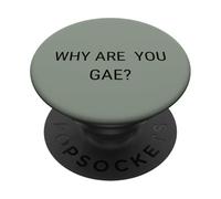 Why Are You Gae, Funny Meme Uganda PopSockets Adhesive PopGrip