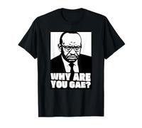 Why are You Gay - Meme T-Shirt