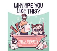 Why Are You Like This?: An ArtbyMoga Comic Collection