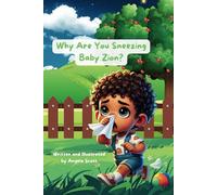 Why are you sneezing Baby Zion? (Baby Zion's Adventures)
