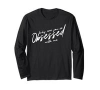 WHY are You SO Obsessed with ME Long Sleeve T-Shirt