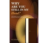 Why Are You Still in My Head?: Understanding Coercive Control, Trauma Bonds, and the Nervous System’s Path to Recovery