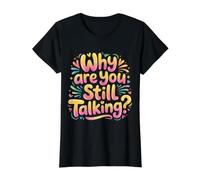Why are You Still Talking Introvert Social Limit Puns - Value Graphic T-Shirt, Women, Black, L