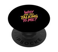 Why Are You Talking To Me Introvert Socializing |- PopSockets Adhesive PopGrip