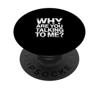Why Are You Talking To Me Introvert Socializing |- PopSockets Adhesive PopGrip
