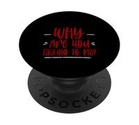 Why Are You Talking To Me Introvert Socializing - PopSockets Adhesive PopGrip