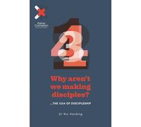 Why aren't we making disciples?: The 1234 of discipleship