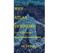 Why Atlas Shrugged: (his ANS broke)