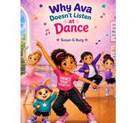 Why Ava Might Not Listen at Dance