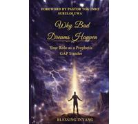 Why Bad Dreams Happen: Your Role As A Prophetic Gap Stander