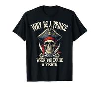 Why Be A Prince When You Can .Be A Pirate Vintage Design T-Shirt