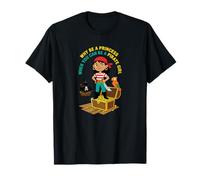 Why Be A Princess When You Can Be A Pirate Girl Costume T-Shirt