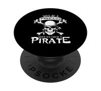 WHY BE A PRINCESS WHEN YOU CAN BE A Pirate Skull PopSockets Adhesive PopGrip