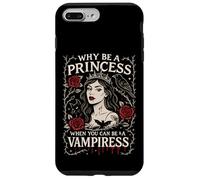 Why Be a Princess When You Can Be a Vampiress Gothic Art Case for iPhone 7 Plus/8 Plus