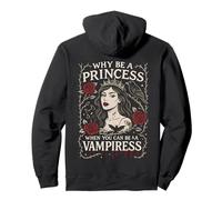 Why Be a Princess When You Can Be a Vampiress Gothic Art Pullover Hoodie