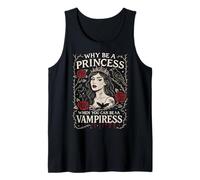 Why Be a Princess When You Can Be a Vampiress Gothic Art Tank Top