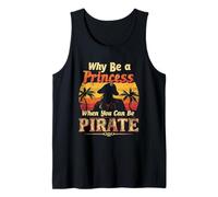 Why Be A Princess When You Can Be Pirate Adventure Tank Top
