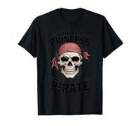 Why Be A Princess When You Can Can Be A Pirate T-Shirt