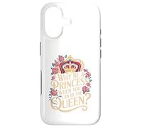 Why Be a Princess When You Can Rule Like a Queen Case for iPhone 17