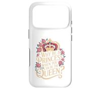 Why Be a Princess When You Can Rule Like a Queen Case for iPhone 17 Pro