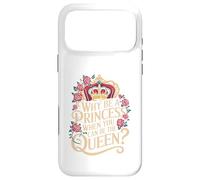 Why Be a Princess When You Can Rule Like a Queen Case for iPhone 17 Pro Max