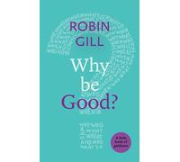 Why be Good?: A Little Book Of Guidance