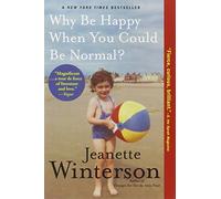 Why Be Happy When You Could Be Normal?