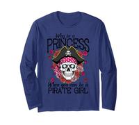 Why Be Princess When You Can Be Pirate Girl Women Girls Kids Long Sleeve T-Shirt