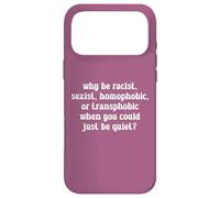 Why Be Racist LGBTQ Rights Social Justice Pride Month Case for iPhone 17 Pro Max