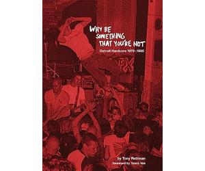Why Be Something That You're Not: Detroit Hardcore 1979-1985
