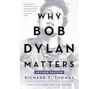 Why Bob Dylan Matters, Revised Edition