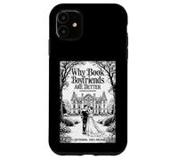Why Book Boyfriends Are Better Funny Bookish Romance Cover Case for iPhone 11