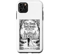 Why Book Boyfriends Are Better Funny Bookish Romance Cover Case for iPhone 11 Pro Max
