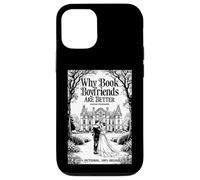 Why Book Boyfriends Are Better Funny Bookish Romance Cover Case for iPhone 12/12 Pro