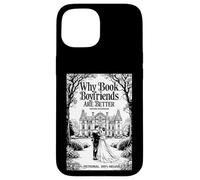 Why Book Boyfriends Are Better Funny Bookish Romance Cover Case for iPhone 15