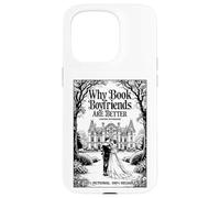 Why Book Boyfriends Are Better Funny Bookish Romance Cover Case for iPhone 15 Pro