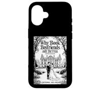 Why Book Boyfriends Are Better Funny Bookish Romance Cover Case for iPhone 16