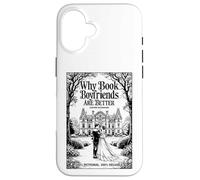 Why Book Boyfriends Are Better Funny Bookish Romance Cover Case for iPhone 16