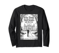 Why Book Boyfriends are Better Funny Bookish Romance Cover Long Sleeve T-Shirt