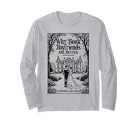 Why Book Boyfriends are Better Funny Bookish Romance Cover Long Sleeve T-Shirt