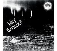Why Bother? - Lacerated Nights