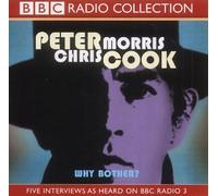Why Bother?: Sir Arthur Streeb-Greebling in Conversation with Chris Morris (BBC Radio Collection): Written by Peter Cook, 1999 Edition, Publisher: BBC Audiobooks Ltd [Audio CD]