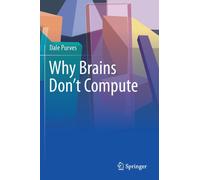 Why Brains Don't Compute