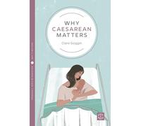 Why Caesarean Matters (Pinter & Martin Why it Matters: 12)